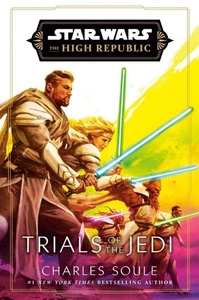 Charles Soule - Star Wars Trials of the Jedi High Republic - POSTED FREE TODAY - Picture 1 of 2