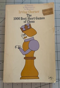 The 1000 Best Short Chess Games - Irving Chernov - Picture 1 of 8