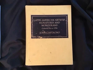 Castagno 1997 LATIN AMERICAN ARTISTS SIGNATURE MONOGRAMS Hardcover Art Reference - Picture 1 of 6
