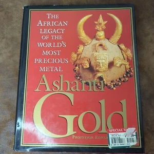 Ashanti Gold: The African Legacy of the World's Most Precious Metal (Hardcover) - Picture 1 of 6