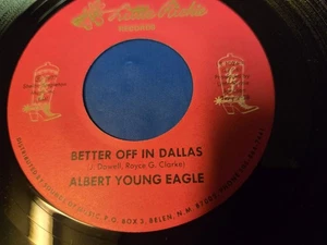 ALBERT YOUNG EAGLE - BETTER OFF IN DALLAS - 7" VINYL SINGLE - Picture 1 of 3