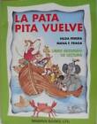 LA Pata Pita Vuelve : deuxième livre de lecture (édition espagnole) - BON
