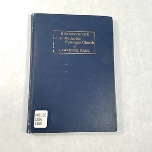History of the 1st Methodist Episcopal Church of Lawrence Kansas, 1955 Hardcover - Imagen 1 de 16