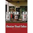 American Visual Culture   Paperback New Rawlinson Mark 2009 07 01