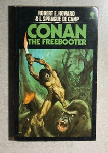 CONAN THE FREEBOOTER par Robert E Howard & L.S de Camp (1974) livre de poche Sphere UK