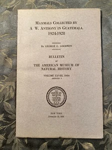 Mammals Collected by A. W. Anthony in Guatemala 1924-1928 by George G. Goodwin - Picture 1 of 1