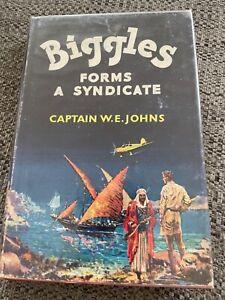 WE JOHNS - BIGGLES FORMS A SYNDICATE - 1ST EDITION
