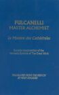 Fulcanelli: Master Alchemist: Le Mystere Des Cathedrales, Esoteric Intrepreta?