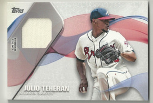 2017 TOPPS BASEBALL - JULIO TEHERAN - MAJOR LEAGUE MATERIAL RELIC - BRAVES
