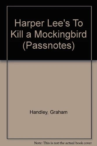 To Kill a Mockingbird: Pass Notes (PassNotes) By Graham Handley,Harper Lee - Image 1 of 1