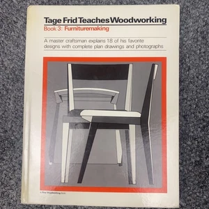 Tage Frid Teaches Woodworking Book 3 Furnituremaking HC Plans Photographs 1980 - Picture 1 of 5