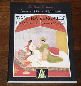 TANTRA SEXUALIS Sesso Magiko La Gaia Scienza di Dobrynia EDAAT FRAMAR 2001 - Picture 1 of 1