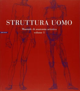 STRUTTURA UOMO Manuale di anatomia artistica VOLUME 1 Neri Pozza - Picture 1 of 1