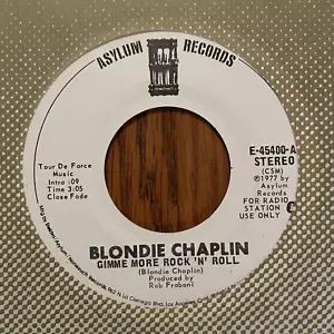 BLONDIE CHAPLIN - GIMME MORE ROCK 'N' ROLL, ASYLUM E-45400, STEREO, PROMO, 1977 - Picture 1 of 8