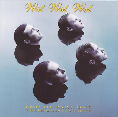 Wet Wet Wet - End of Part One: Their Greatest Hits (feat. "Love is all around") - Bild 1 von 2