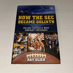 How the SEC Became Goliath College Footballs Most Dominant Conference Hardback - Bild 1 von 5
