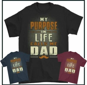 FATHER'S DAY T-SHIRT, My Purpose in Life Calls Me Dad Tee Top Daddy Gift Present - Picture 1 of 17