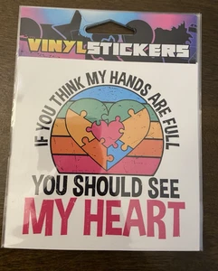 4x4" SRP Companies vinyl sticker decal MY HANDS ARE FULL YOU SHOULD SEE MY HEART - Picture 1 of 1
