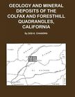 Geology And Mineral Deposits Of The Colfax And Forsthill Quadrangles Califor