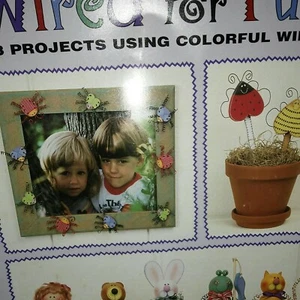Wired For Fun 13 Projects Using Wire Pattern Book - Picture 1 of 4