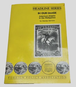 HEADLINE SERIES In Our Image: America's Empire in the Philippines By Karnow 1989 - Foto 1 di 5