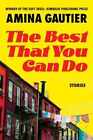 The Best That You Can Do: Stories - Paperback, By Gautier Amina - Very Good