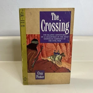 The Crossing Clay Fisher The Blazing Adventures of a Cavalryman PB 1959 - Picture 1 of 3