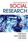 A Short Introduction To Social Research Nick, Henn, Matt, Weinste