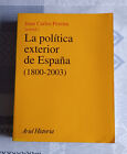 La politica exterior de Espana ( 1800-2003 ) ( Juan Carlos Pereira )
