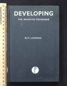 Developing The Negative-Technique by C. I. Jacobson, 1961 15th Ed. Focal Press - Picture 1 of 24