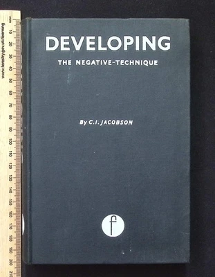 Developing The Negative-Technique by C. I. Jacobson, 1961 15th Ed. Focal Press - Image 1 of 4