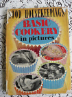 Good Housekeeping: Basic cooking in pictures 1954