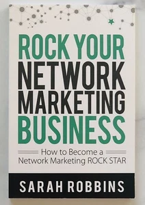 ROCK Your Network Marketing Business : How to Become a Network Marketing ROCK... - Picture 1 of 2