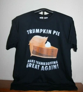 Make Thanksgiving Great Again- Trumpkin Pie- T-Shirt X-Large, Black - Picture 1 of 5