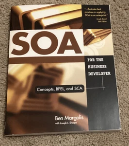 SOA for the Business Developer : Concepts, BPEL, and SCA (Ben Margolis) - Picture 1 of 3