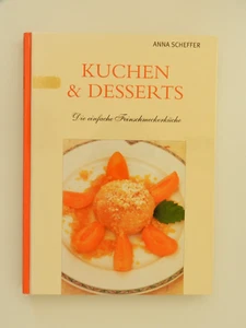 Kuchen und Desserts Anna Scheffer Feinschmeckerküche Rezepte Backen Buch - Bild 1 von 1