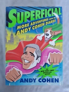 Superficial: More Adventures From the Andy Cohen Diaries by Andy Cohen-Hardcover - Picture 1 of 8
