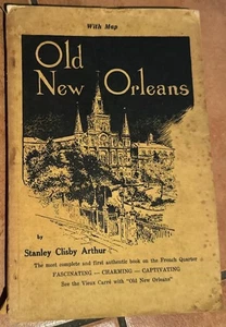 Old New Orleans by Stanley Clisby Arthur 1946 Vintage NOLA tour book with Map - Picture 1 of 2