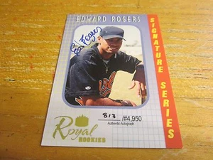 Ed Rogers 2000 Royal Rookies Autographs #5 #'d 813/4950 Trading Card MLB Orioles - Picture 1 of 2