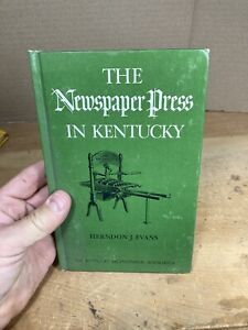 The Newspaper Press In Kentucky Hardcover Bicentennial Bookshelf