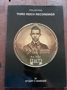 Collecting Third Reich Recordings PB Stuart C McKenzie (signed) - Imagen 1 de 9