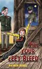 Till Your Feet Bleed by Raynor Rubel (English) Hardcover Book
