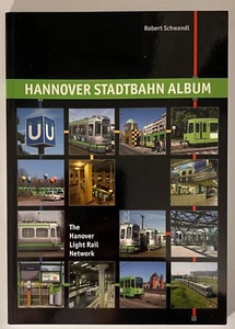 Hannover Stadtbahn Album: The Hanover Light Rail Network, Robert Schwandl 2005 - Picture 1 of 3