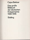 Cajus Bekker DAS GROSSE BUCH DER KRIEGSMARINE 1939-45 Erstauflage 1972 Stalling