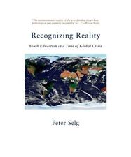 Recognizing Reality: Youth Education in a Time of Global Crisis, Peter Selg