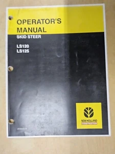New Holland construction LS120 & LS125 Skid Steer Loader, Operator's Manual ... - Picture 1 of 8