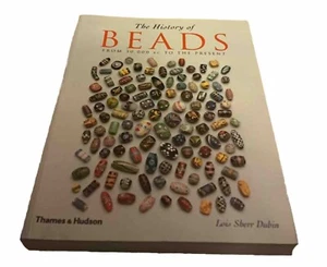 The History of Beads: From 30,000 BC to the Present By Lois Sherr Dubin. 2006. - Picture 1 of 20