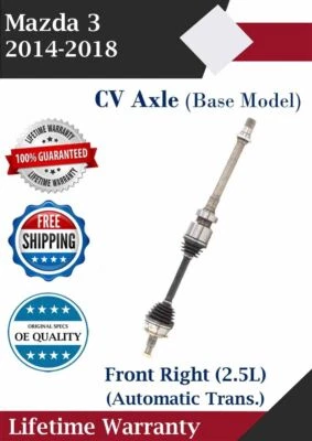 New OE Front Right CV Axle For 2014-2018 Mazda 3 2.5L Lifetime Warranty — 第 1/4 张图片