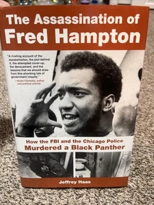 The Assassination of Fred Hampton: How the FBI and the Chicago Police Murdered A - Bild 1 von 13