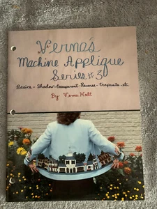 Verna's Machine Applique Series 3,Basics,Shadow,Transparnt,Reverse,Trapunto,Holt - Picture 1 of 1